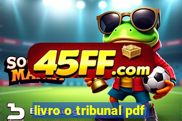 livro o tribunal pdf